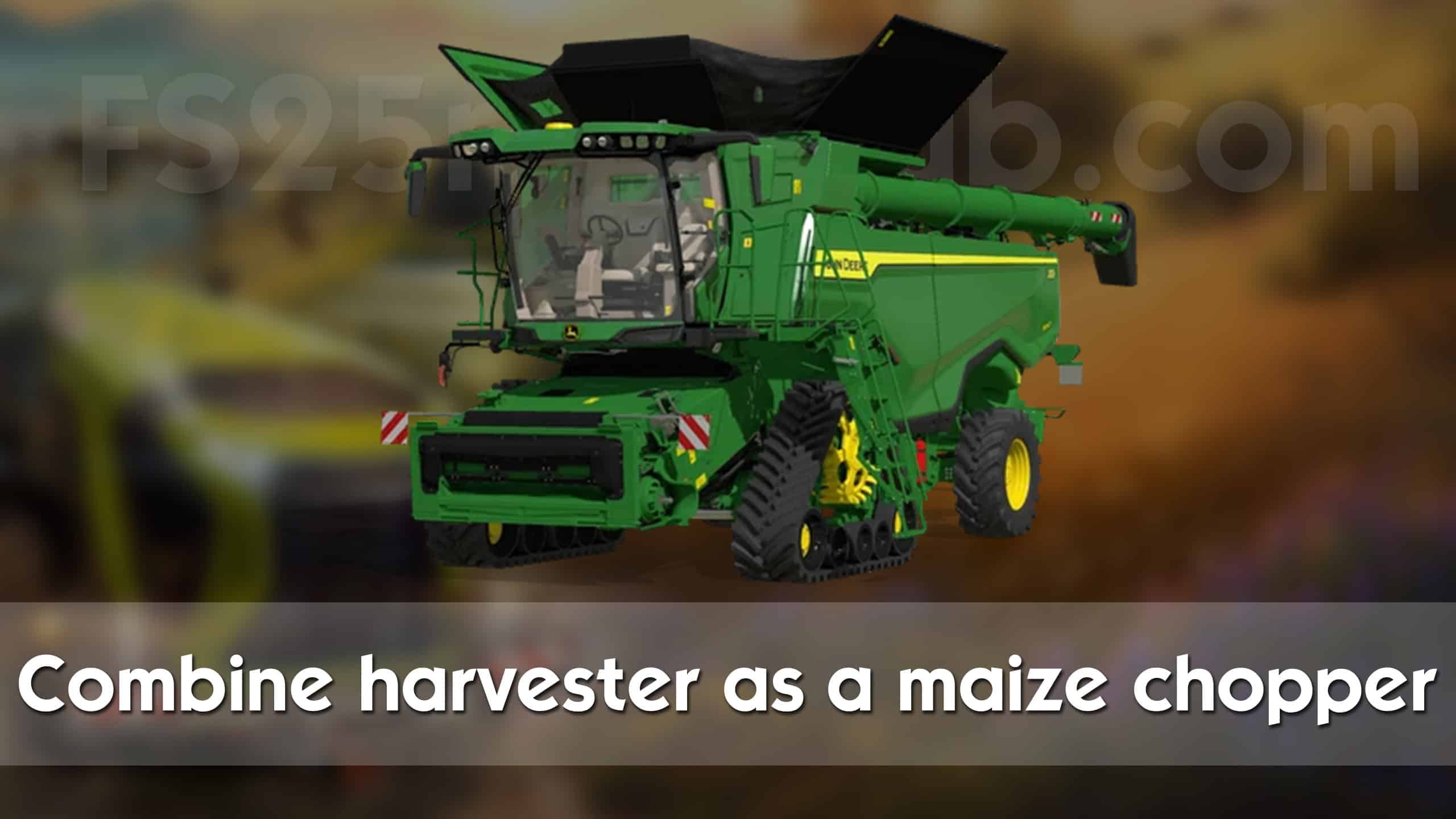 Combine harvester as a maize chopper 1.0