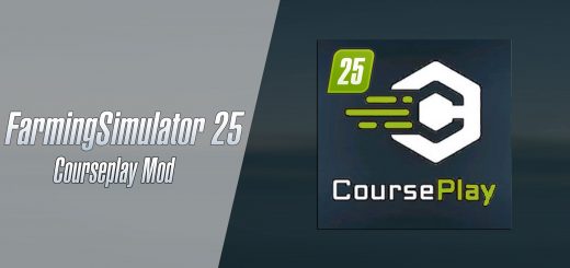 Farming Simulator 25 Courseplay Mod: Your Ultimate Guide