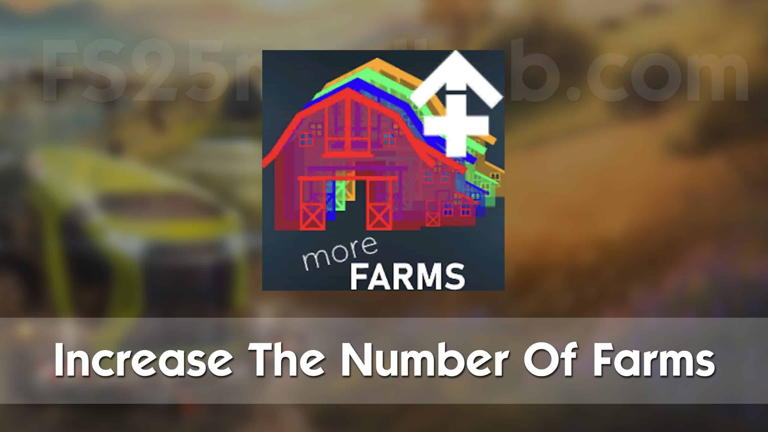 Increase The Number Of Farms V1.0